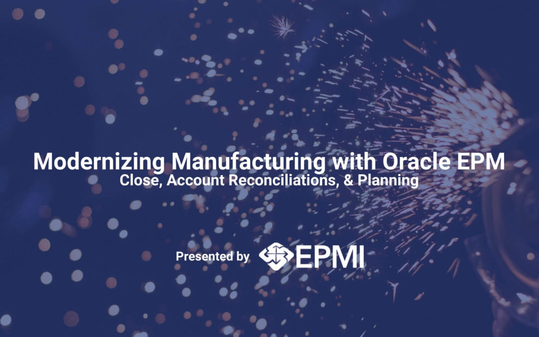 Modernizing Manufacturing with EPM Cloud