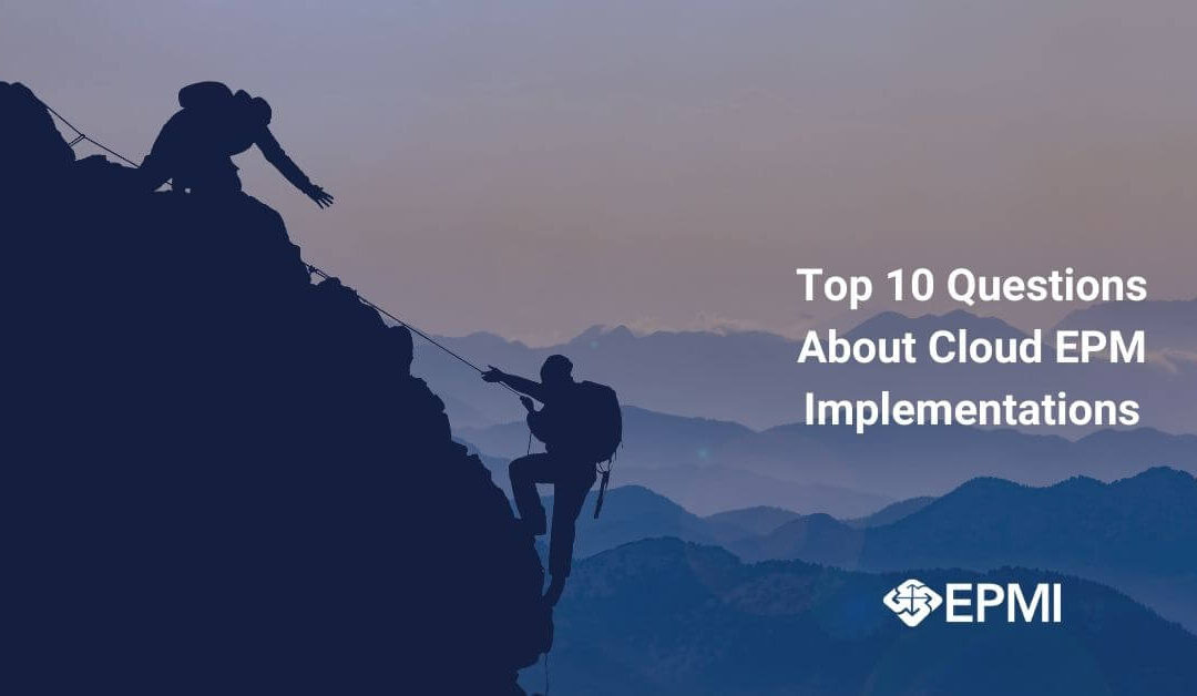 Top 10 Questions About Cloud EPM Implementations