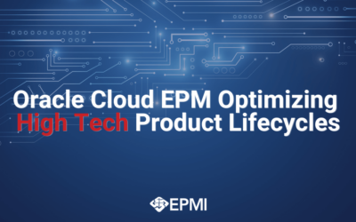 Oracle Cloud EPM Optimizing High Tech Product Lifecycles