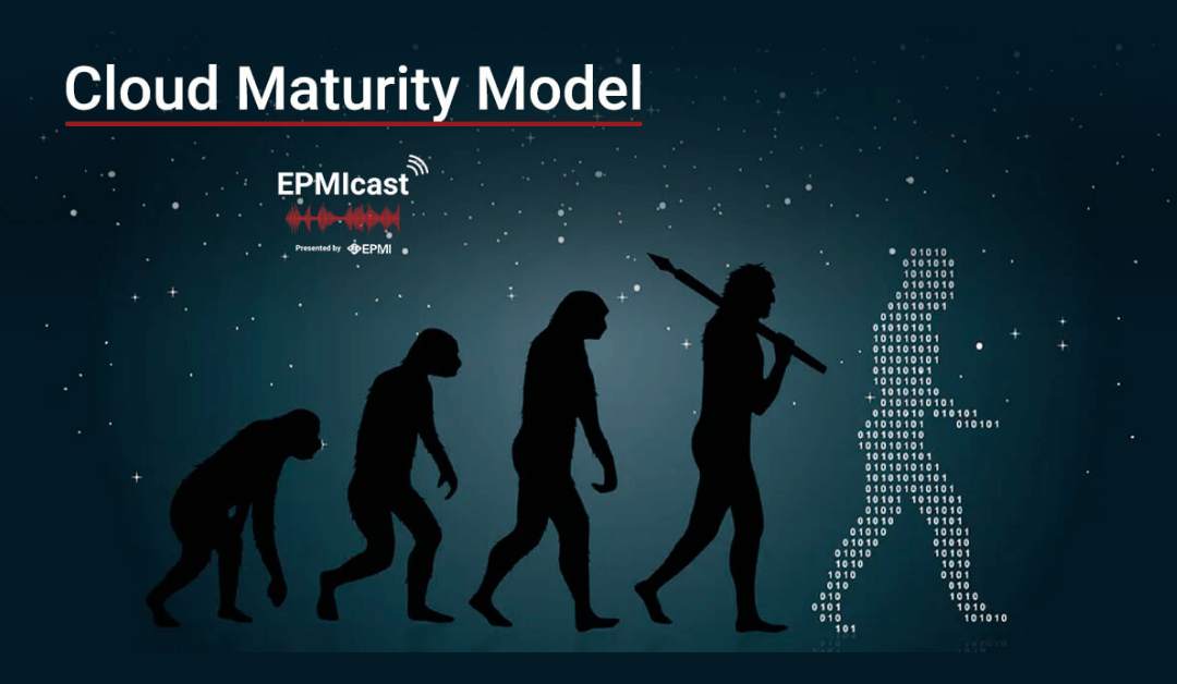 Cloud Maturity Model EPMIcast