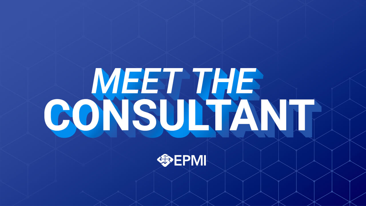 Meet the Consultant - EPMI