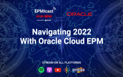 Navigating 2022 With Oracle Cloud EPM