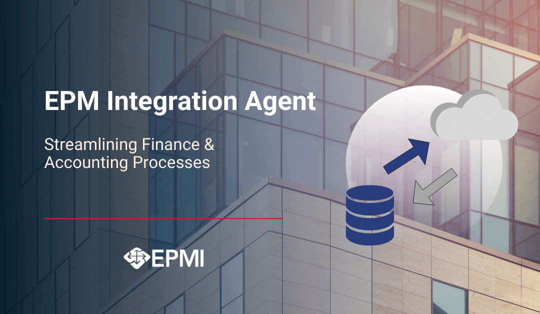EPM Integration Agent: Streamlining Finance & Accounting Processes