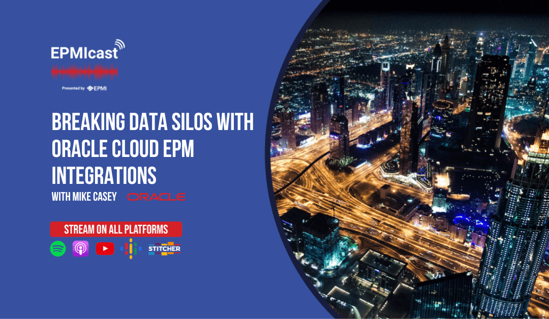 Breaking Data Silos with Oracle Cloud EPM Integrations Cover Art
