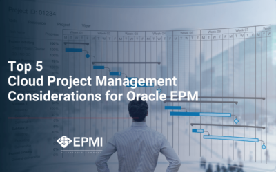 Top 5 Cloud Project Management Considerations for Oracle EPM
