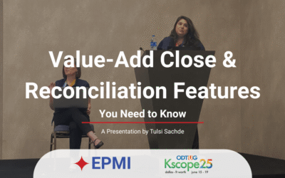 Value-Add Close & Reconciliation Features You Need To Know