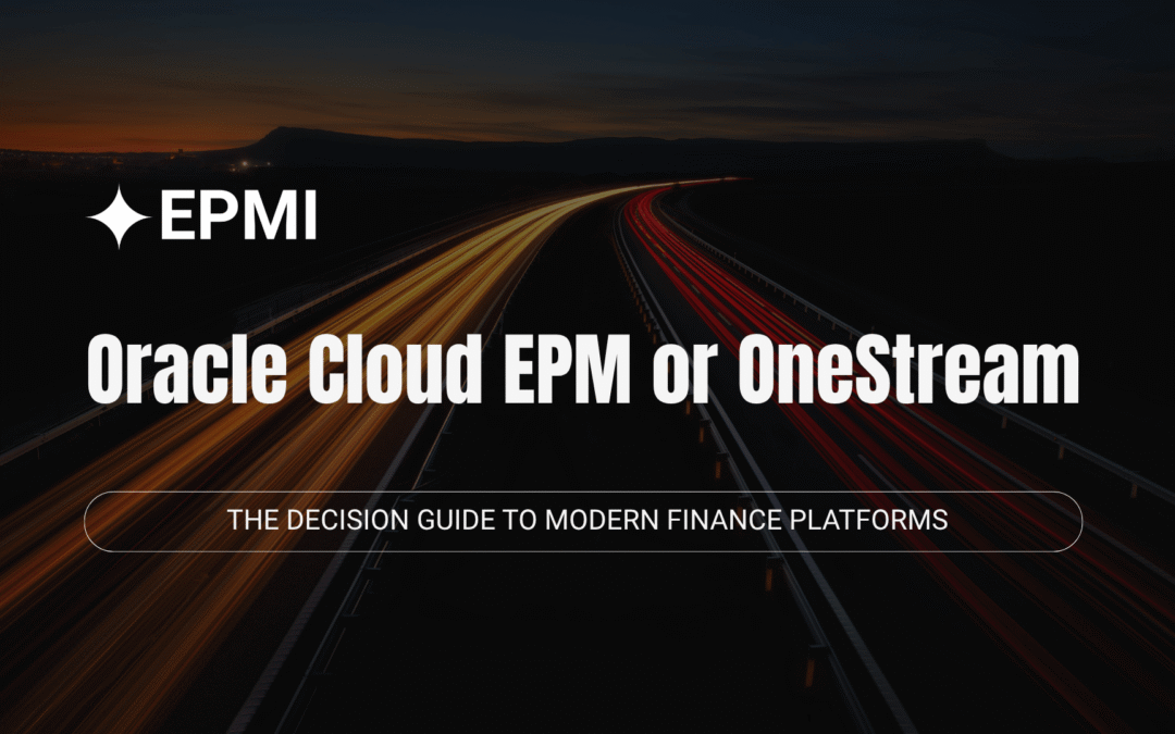 Oracle Cloud EPM or OneStream Decision Guide