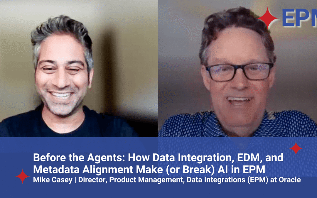 Before the Agents: How Data Integration, EDM, and Metadata Alignment Make (or Break) AI in EPM